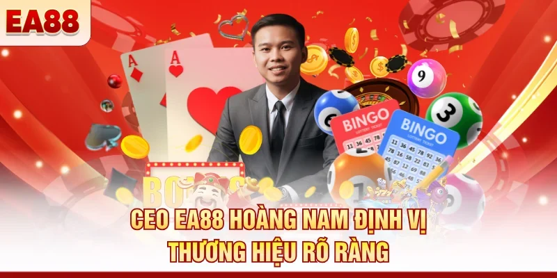 CEO EA88 Hoàng Nam định vị thương hiệu rõ ràng 